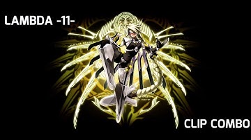 BlazBlue Continuum Shift II, Lambda 11 Combos