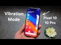 How to Put in Vibration Mode - Google Pixel 10 / 10 Pro