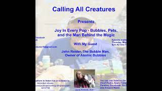 Calling All Creatures Presents Joy In Every Pop - Bubbles, Pets, and the Man Behind the Magic