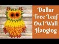 Dollar Tree Fall Crafts: Dollar Tree Fall Leaves Owl Wall Hanging