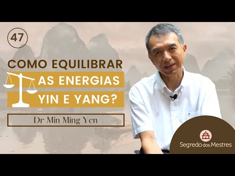 COMO EQUILIBRAR A ENERGIA ENTRE YIN E YANG - DR MIN