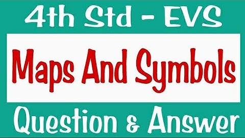 4th Std, Maps And Symbols, Question and Answer, Chapter 14, Evs, Maharashtra Board