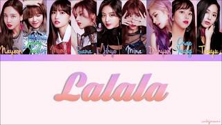 TWICE (트와이스) - Lalala (Color Coded Lyrics) [HAN/ROM/ENG]