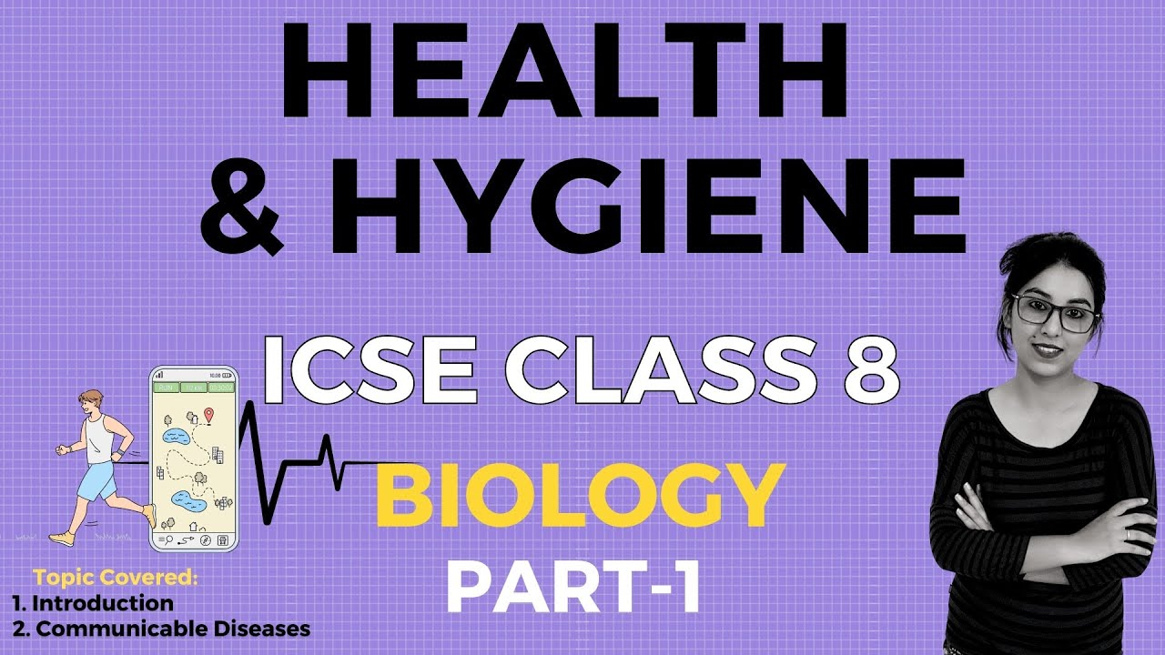 Health and Hygiene ICSE CLASS 8 Biology Part 1 YouTube