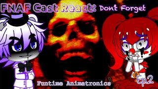 Gacha FNAF React ep.2: (Don't Forget ANIMATED) //Five Nights Music//