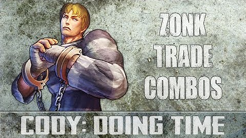 Cody: Zonk Trade Combos [USFIV]