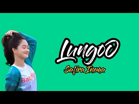Safira Inema - LungoO [lirik]🎵