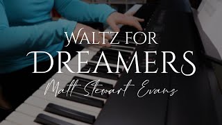 Waltz for Dreamers - Matt Stewart Evans (Piano Cover)