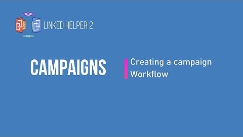 Creating a campaign - Workflow