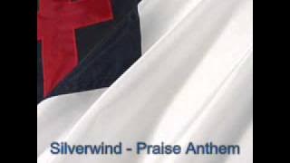 Silverwind - Praise Anthem