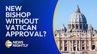 China to Install New Bishop in Shanghai Without Vatican Approval | EWTN News Nightly