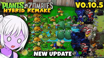 UPDATE Plants vs Zombies HYBRID REMAKE V0.10.5 - Android APK