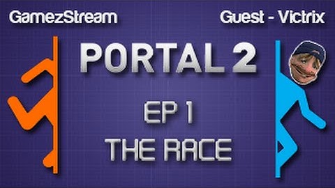 Portal 2 Custom Maps Episode 1 - THE RACE!