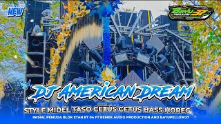 Download Lagu DJ AMERICAN DREAM STYLE PARTY LIMITED,  MIDEL TASO BAS GLERR VIRAL DI TIKTOK AMUNISI BAYU37 OFFICIAL MP3