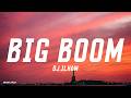 Big Boom - DJ.ILHAM (Lyrics)