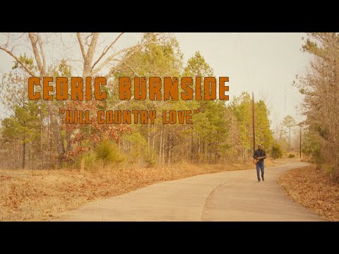Cedric Burnside - "Hill Country Love" (Official Music Video)