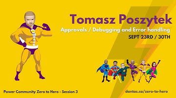 Zero to Hero Session 3 - Power Automate Approvals by Thomasz Poszitek