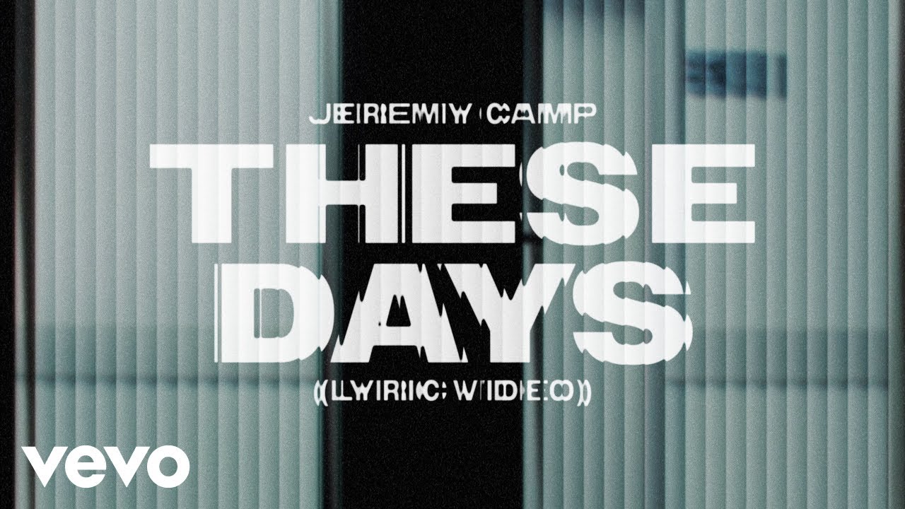 Jeremy Camp - These Days (Music Video)