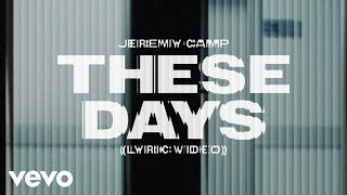 Video thumbnail of "Jeremy Camp - These Days (Lyric Video)"