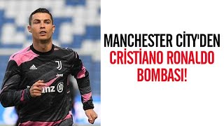 Cristiano Ronaldo, Manchester Cityye Transfer Oluyor