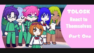 TDLOSK React to each other || PART ONEEE!!!