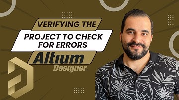 Verifying the project to check for errors- Altium Designer
