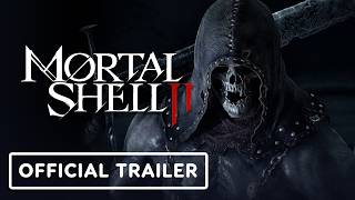 Mortal Shell 2 - Official Launch Trailer