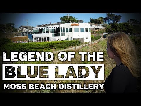 Moss Beach Distillery Ghost Story - The Blue Lady