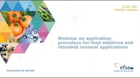 Webinar on application procedure for feed additives and intended renewal applications