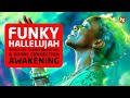 Funky Hallelujah | Spiritual Transformation &amp; Divine Connection Awakening 🙏