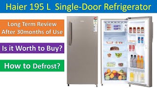 Haier 195 Litre Single Door Refrigerator | Review after 30months of Use | How to Defrost  हिंदी