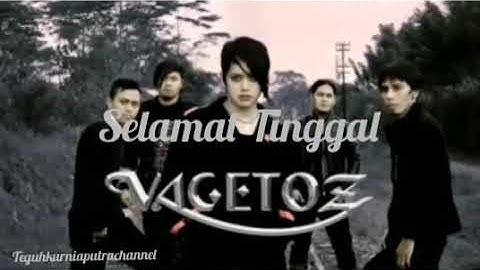 Vagetoz - Selamat Tinggal