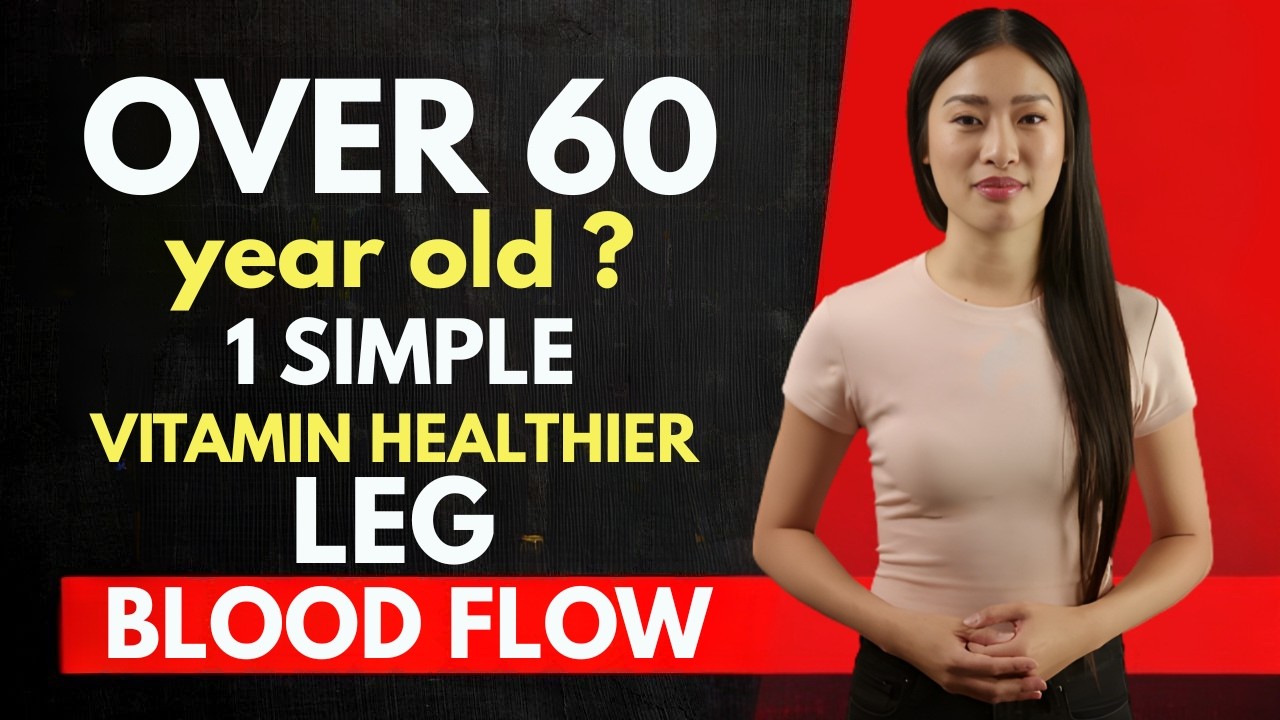 After 60Year Old, Your Legs May Be Starving for This Vitamin – Restore Healthy Blood Flow Naturally