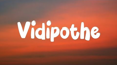 vidipothe lyrics video | Deepthi sunanina | vinay Shanmukh | Rohit g | telugu lyrics video song