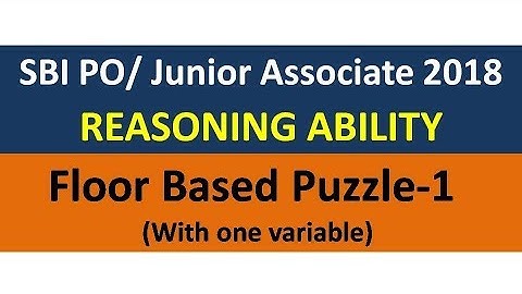 SBI PO/ Clerk 2018: Reasoning - Floor based puzzle-1