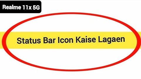 How to show status bar icon, realme 11x 5G me status bar icon Kaise lagaen