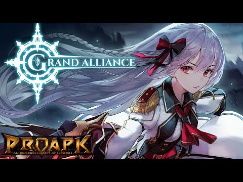 Grand Alliance Gameplay Android / iOS 