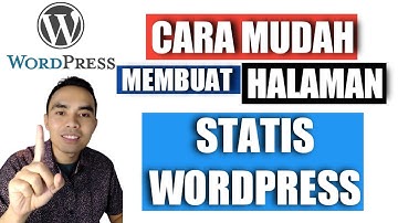 Cara Mudah Membuat Halaman Statis di Wordpress Jadi Homepage