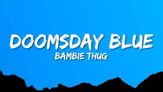Bambie Thug - Doomsday Blue (Lyrics)