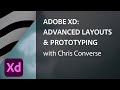 Adobe XD: Advanced Layout and Prototyping Techniques with Chris Converse | Adobe Creative Cloud
