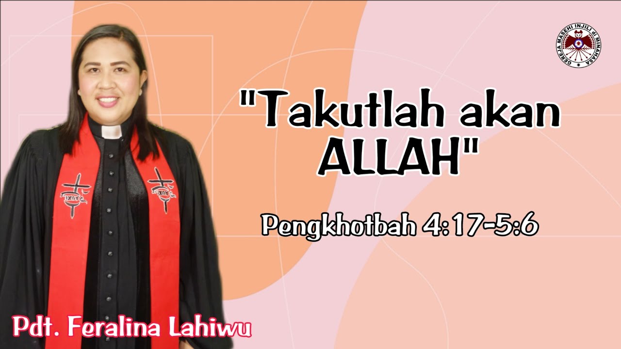 pengkhotbah-4-17-5-6-takutlah-akan-allah-khotbah-mtpj-gmim-16-22