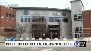 Could Toledo see an entertainment fee? Profile