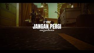 Z-ONE — JANGAN PERGI (OFFICIAL MUSIC VIDEO)