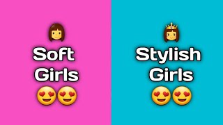 Soft Girls vs Stylish Girls 👩👸 | Girls Dress | Girls Eyes | Girls Hair screenshot 3