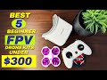 The BEST 5 Beginner FPV Drone Kits Under 300 The BEST 5 Beginner FPV Drone Kits Under 300