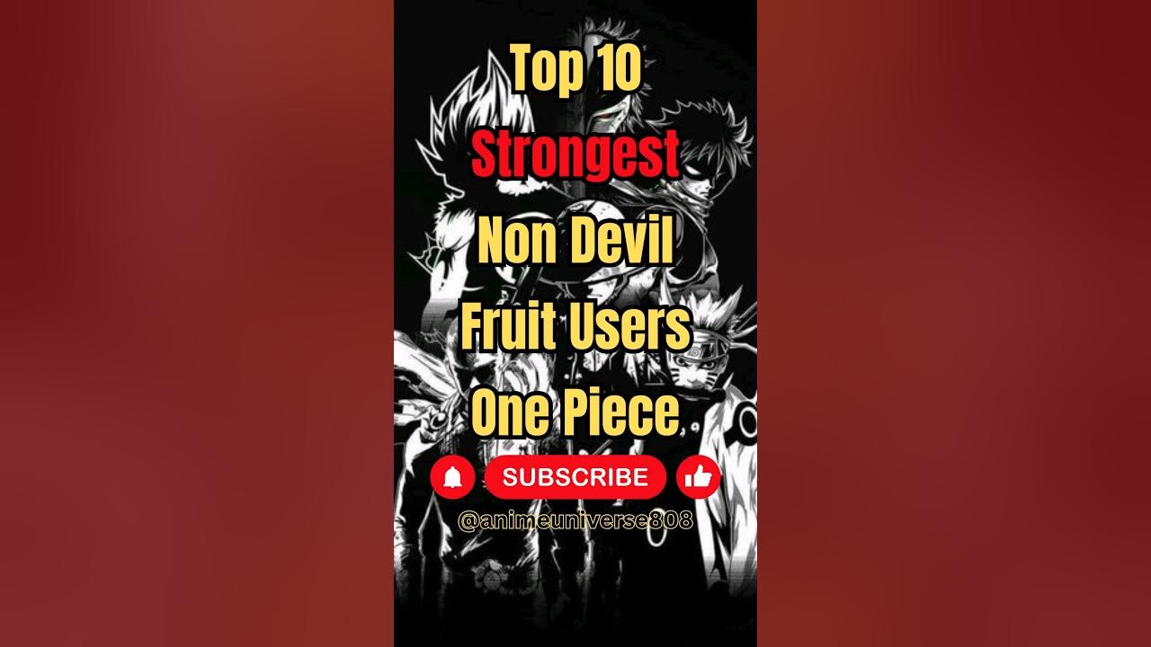 Top 10 Strongest Non Devil fruit Users One Piece onepiece anime 