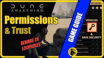 Dune: Awakening -  Permissions & Trust, Game Guide         #duneawakening #guide