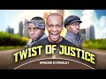 TWIST OF JUSTICE Episode 6 Finale 