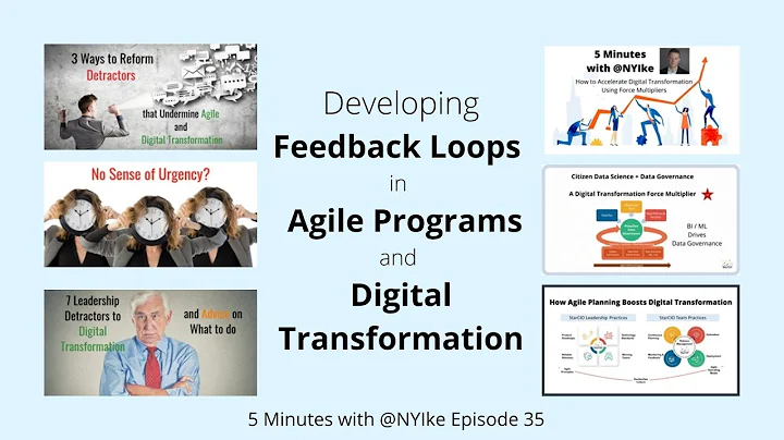 Developing Feedback Loops in Agile Programs and Digital Transformation - Episode 35