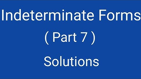 Indeterminate Forms, Part 7, Solutions, Differential Calculus, Magadh University